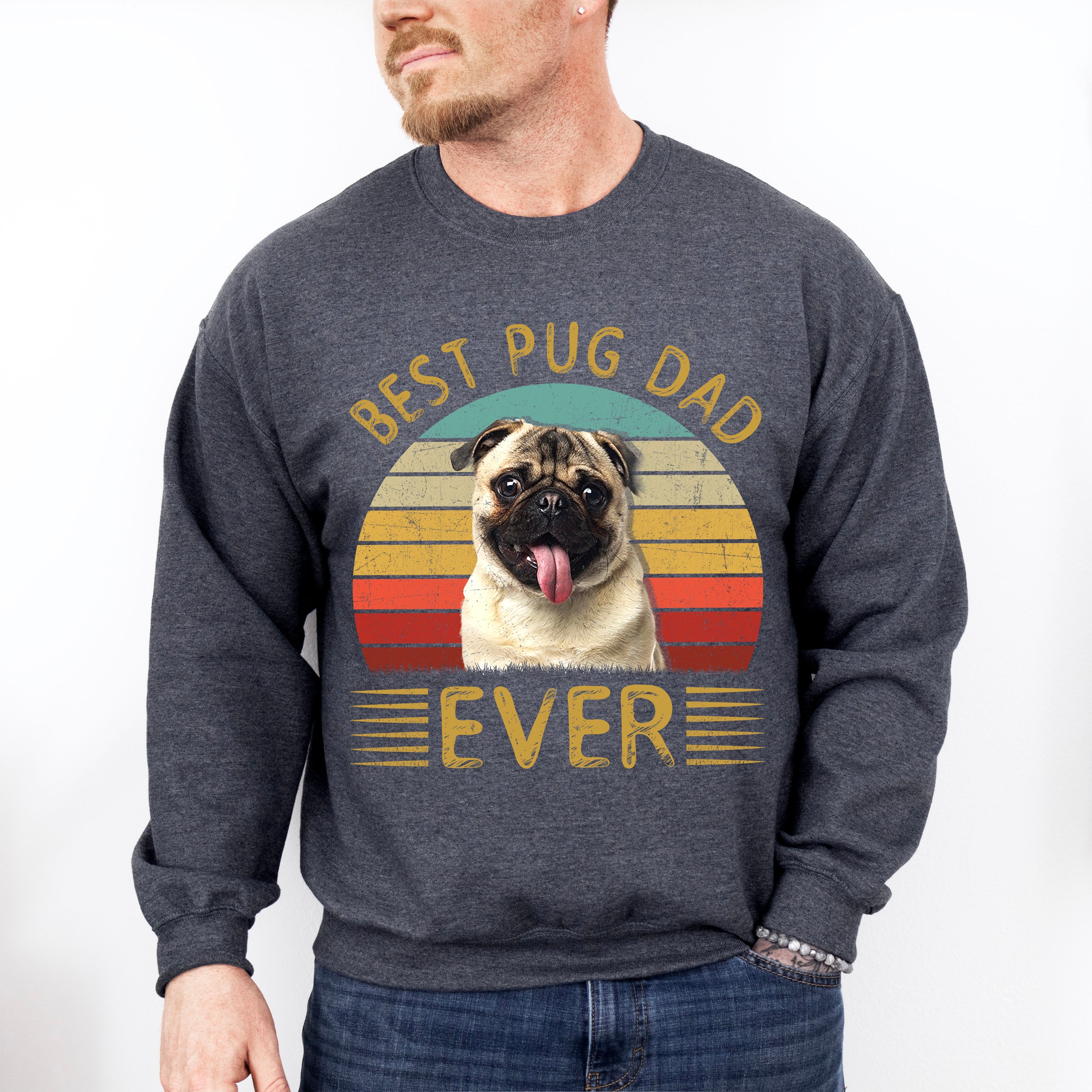 Best Pug Dad Ever Father's Day Unisex Crewneck T-Shirt Sweatshirt Hoodie