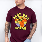 Best Dad By Par Father's Day Unisex Crewneck T-Shirt Sweatshirt Hoodie