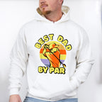 Best Dad By Par Father's Day Unisex Crewneck T-Shirt Sweatshirt Hoodie