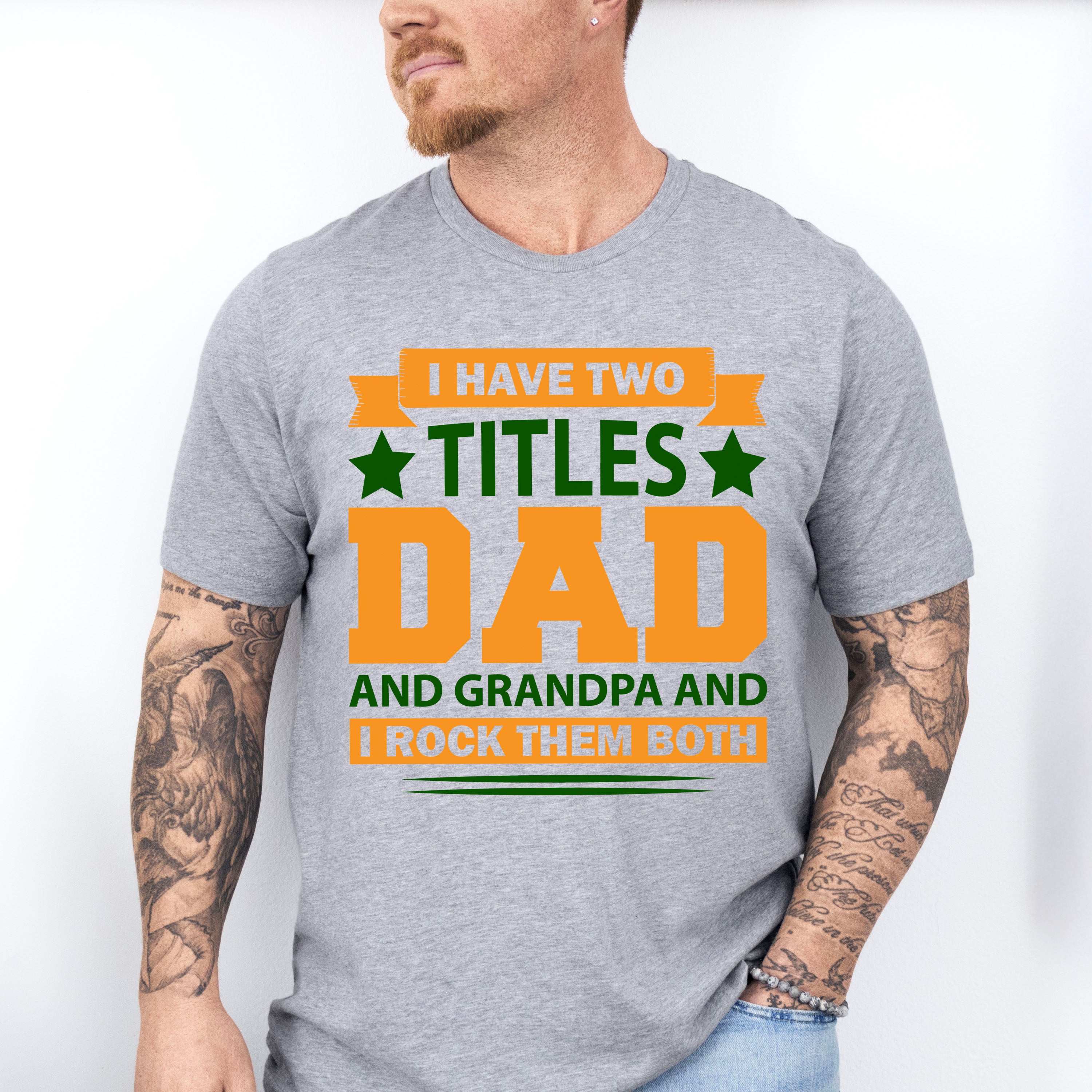 Two Titles Father's Day Unisex Crewneck T-Shirt Sweatshirt Hoodie