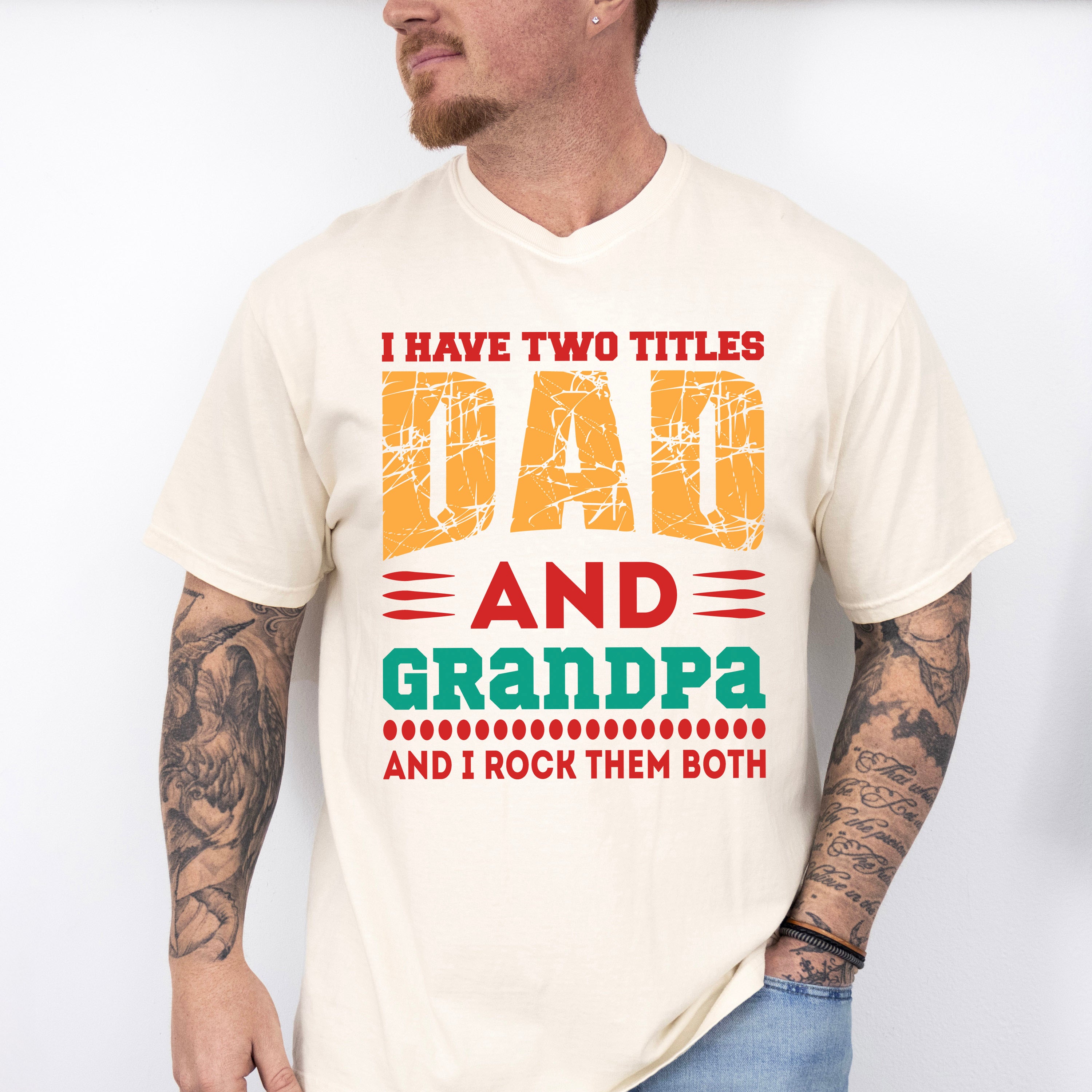 I Have Two Titles Father's Day Unisex Crewneck T-Shirt Sweatshirt Hoodie