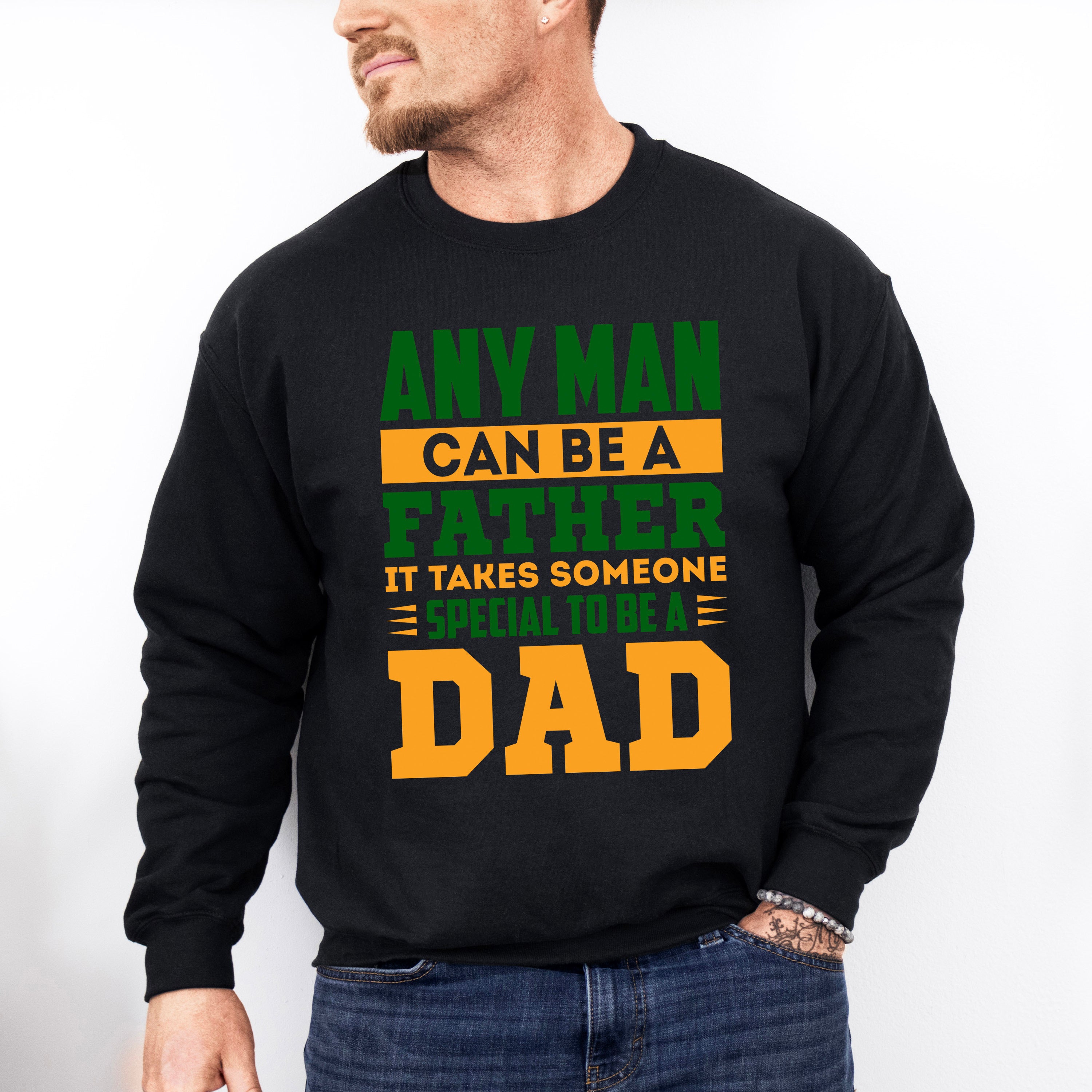 Special To Be A Dad Father's Day Unisex Crewneck T-Shirt Sweatshirt Hoodie