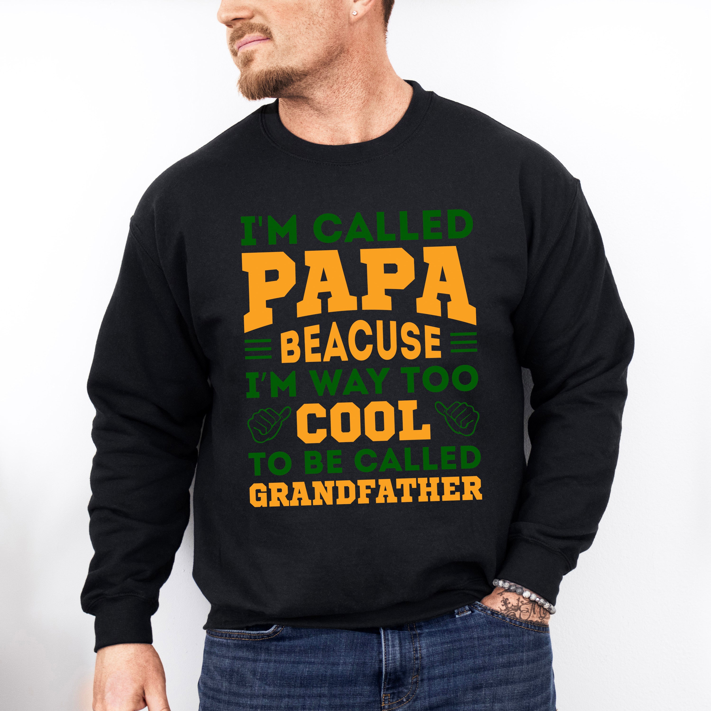 I'm Called Papa Father's Day Unisex Crewneck T-Shirt Sweatshirt Hoodie