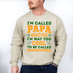 I'm Called Papa Father's Day Unisex Crewneck T-Shirt Sweatshirt Hoodie