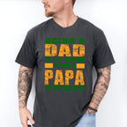 Being A Papa Father's Day Unisex Crewneck T-Shirt Sweatshirt Hoodie