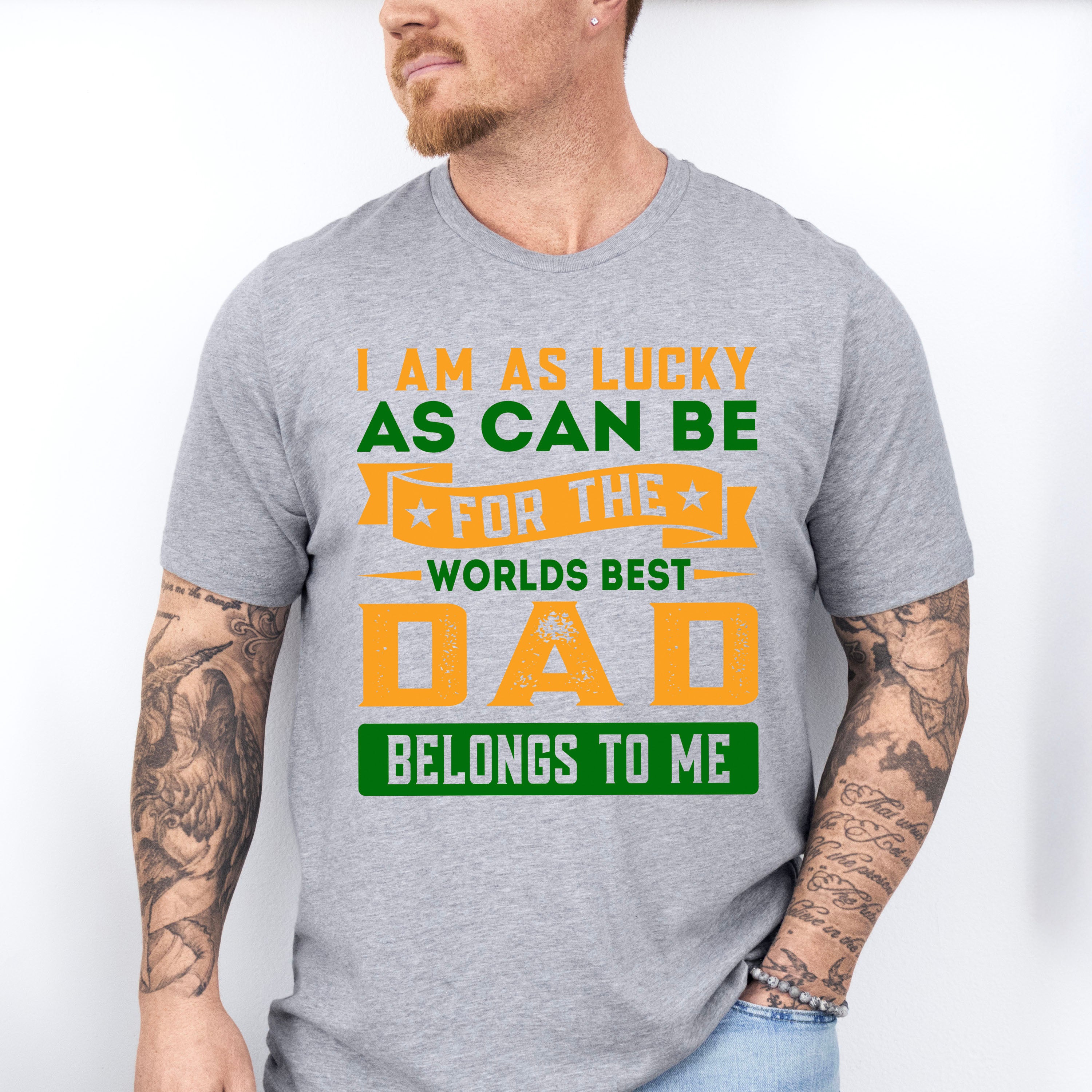 I'm Lucky Father's Day Unisex Crewneck T-Shirt Sweatshirt Hoodie