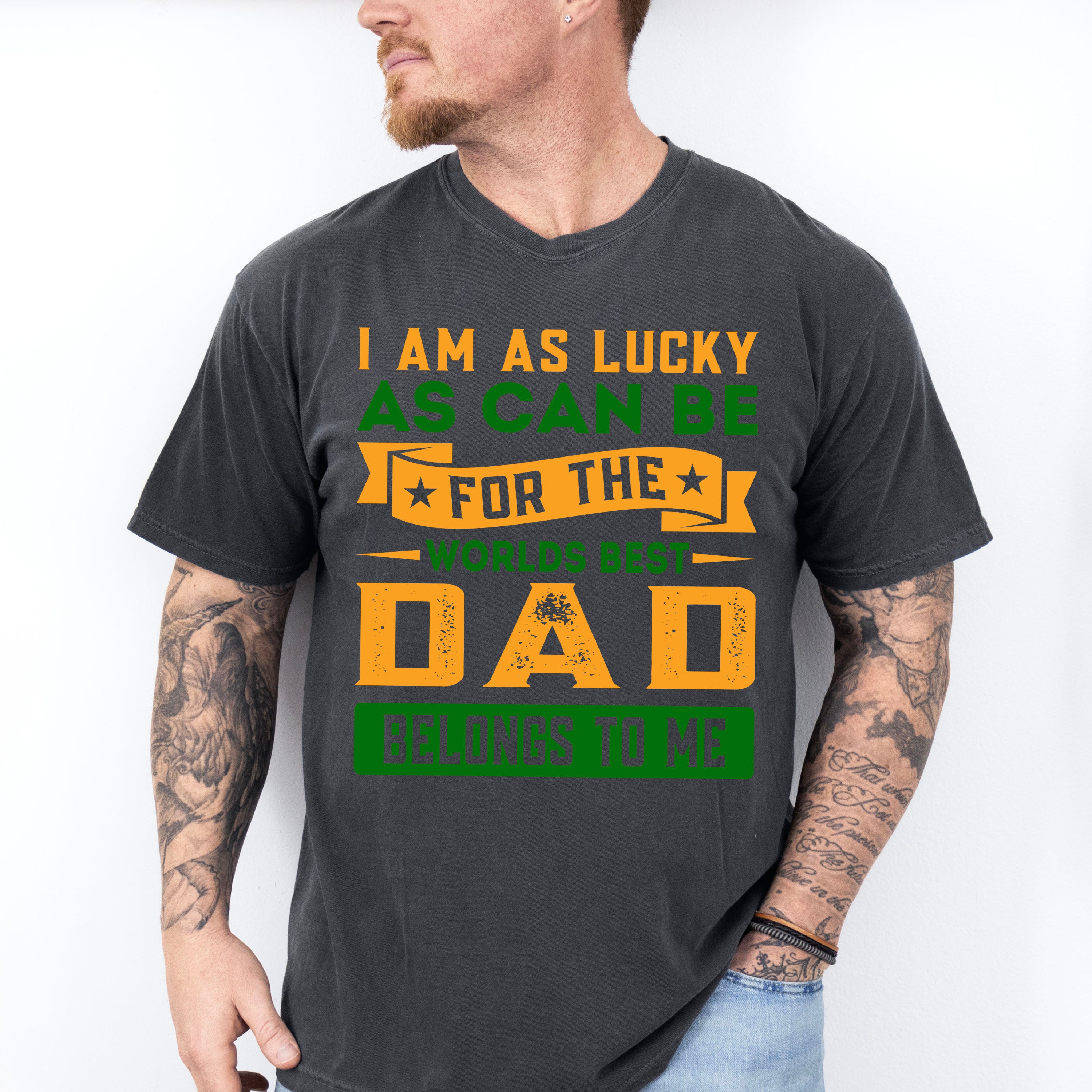I'm Lucky Father's Day Unisex Crewneck T-Shirt Sweatshirt Hoodie