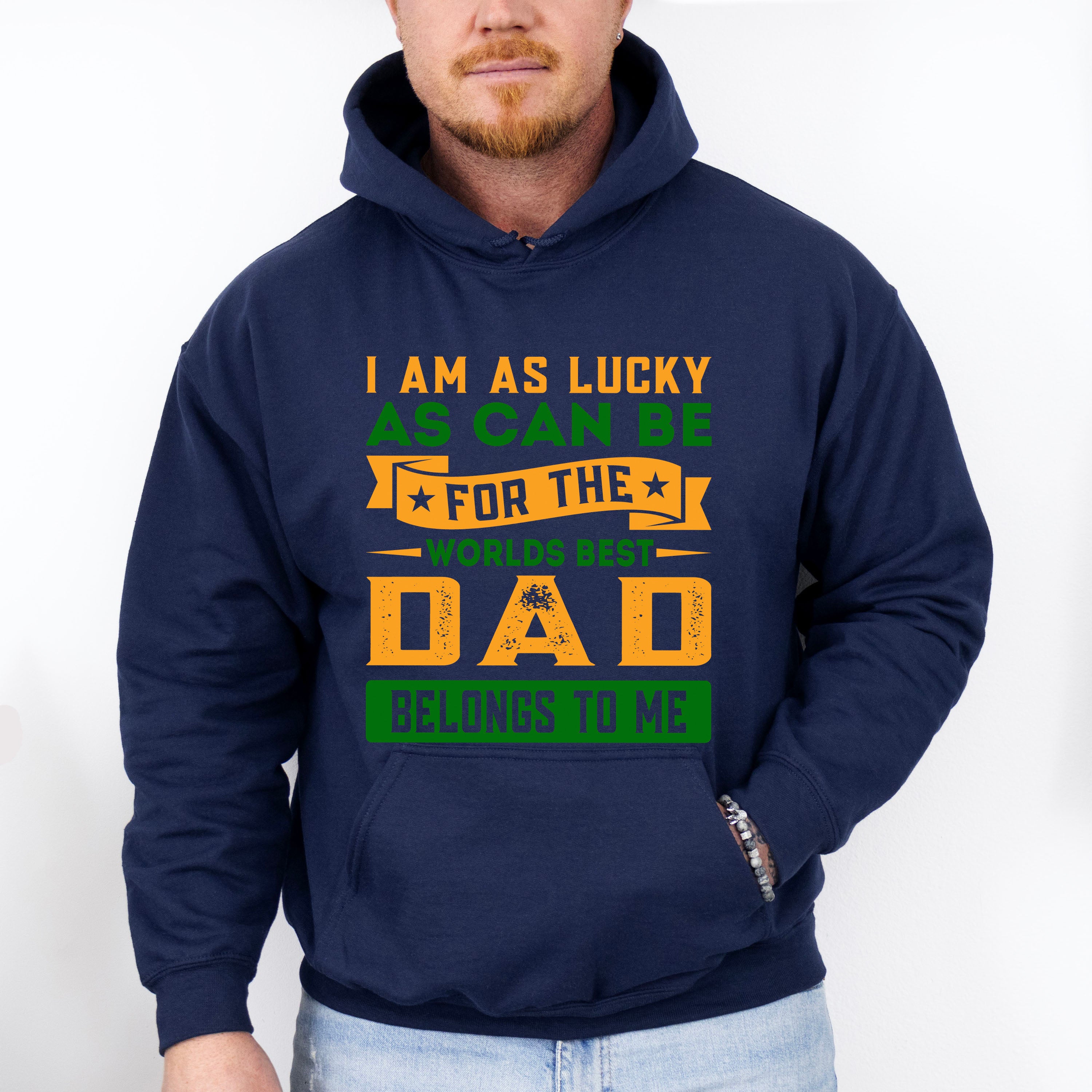 I'm Lucky Father's Day Unisex Crewneck T-Shirt Sweatshirt Hoodie