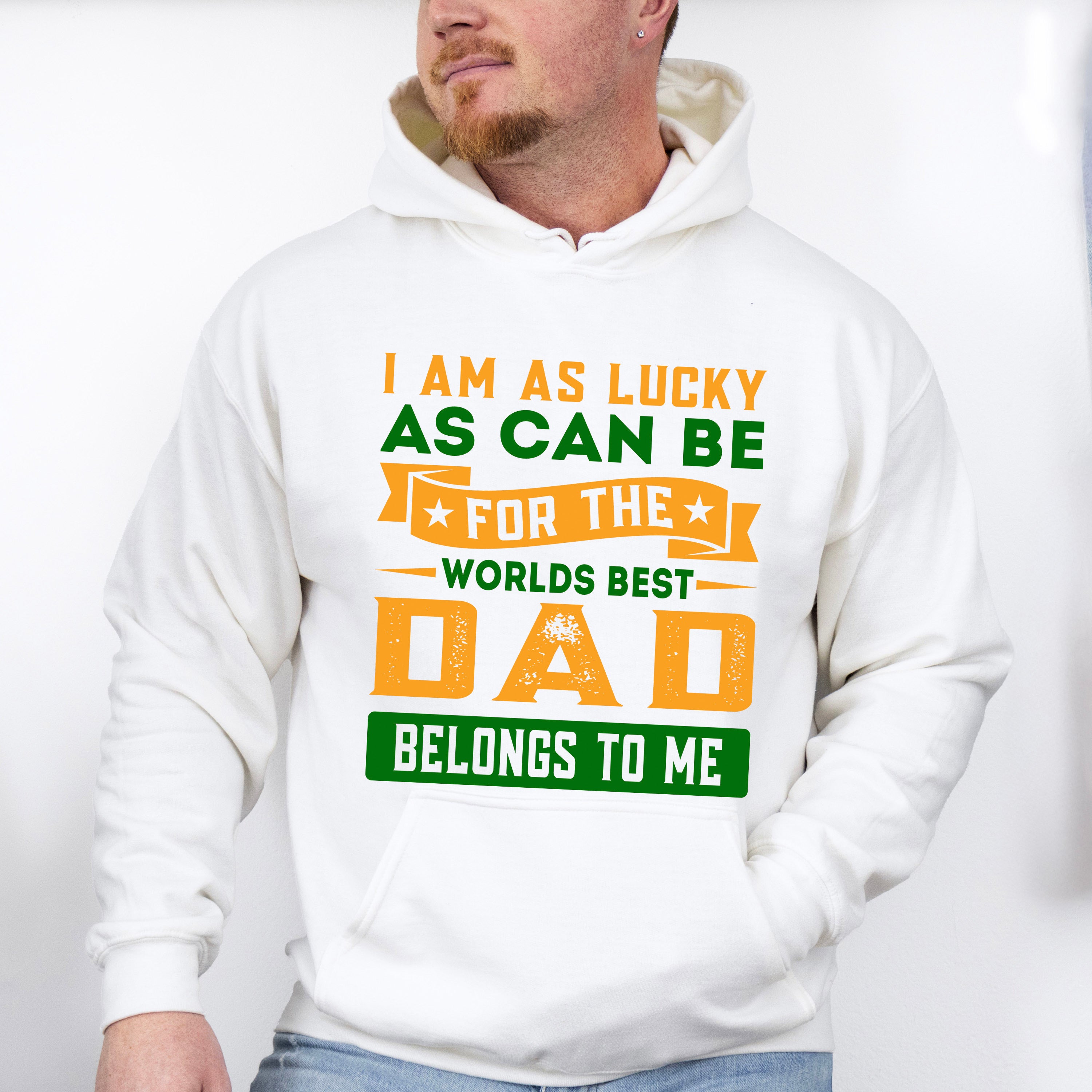 I'm Lucky Father's Day Unisex Crewneck T-Shirt Sweatshirt Hoodie