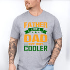Dad But Way Cooler Father's Day Unisex Crewneck T-Shirt Sweatshirt Hoodie