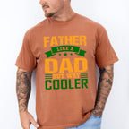 Dad But Way Cooler Father's Day Unisex Crewneck T-Shirt Sweatshirt Hoodie