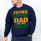 Dad But Way Cooler Father's Day Unisex Crewneck T-Shirt Sweatshirt Hoodie