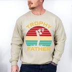 Trophy Father Father's Day Unisex Crewneck T-Shirt Sweatshirt Hoodie
