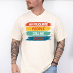 My Favourite People Call... Father's Day Unisex Crewneck T-Shirt Sweatshirt Hoodie