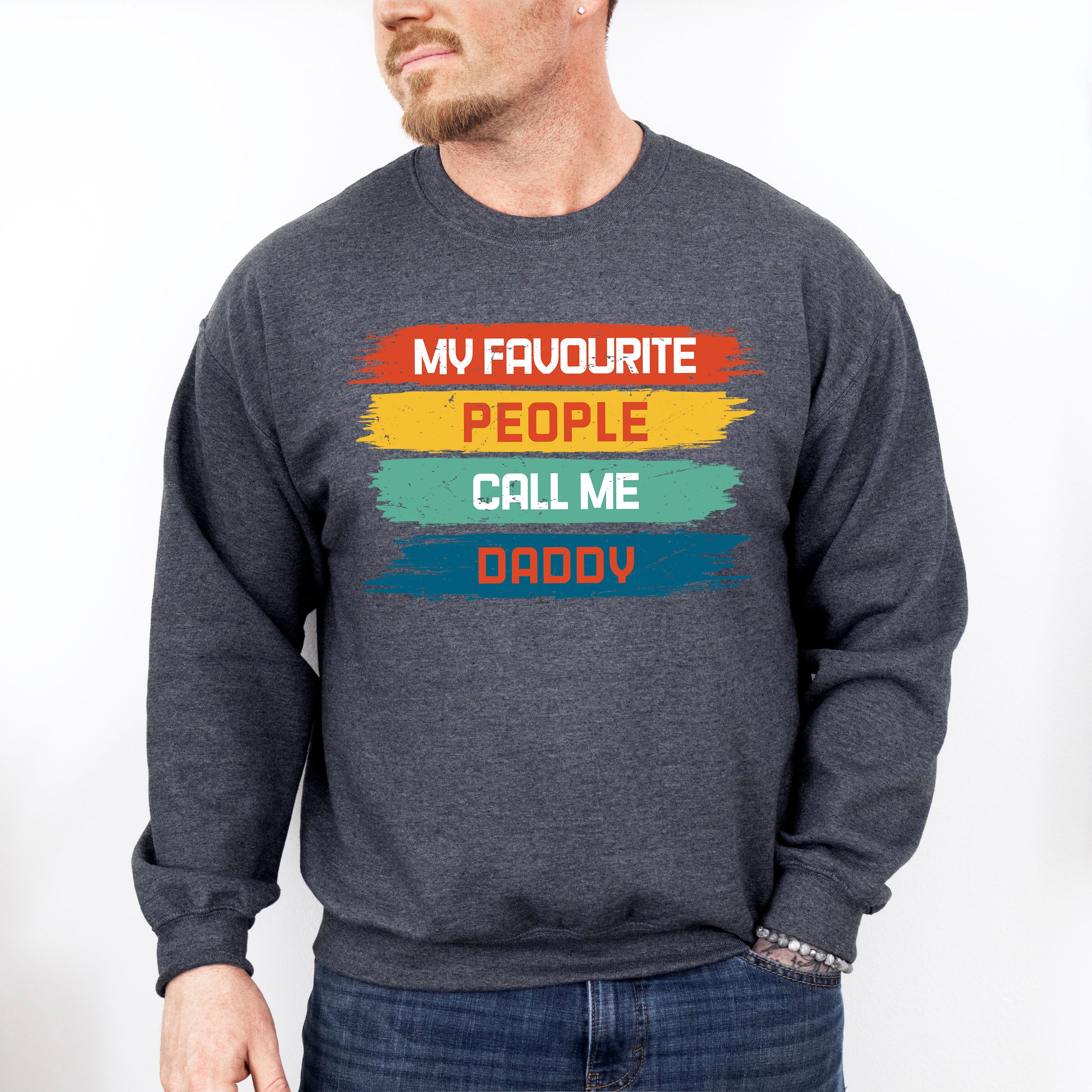 My Favourite People Call... Father's Day Unisex Crewneck T-Shirt Sweatshirt Hoodie