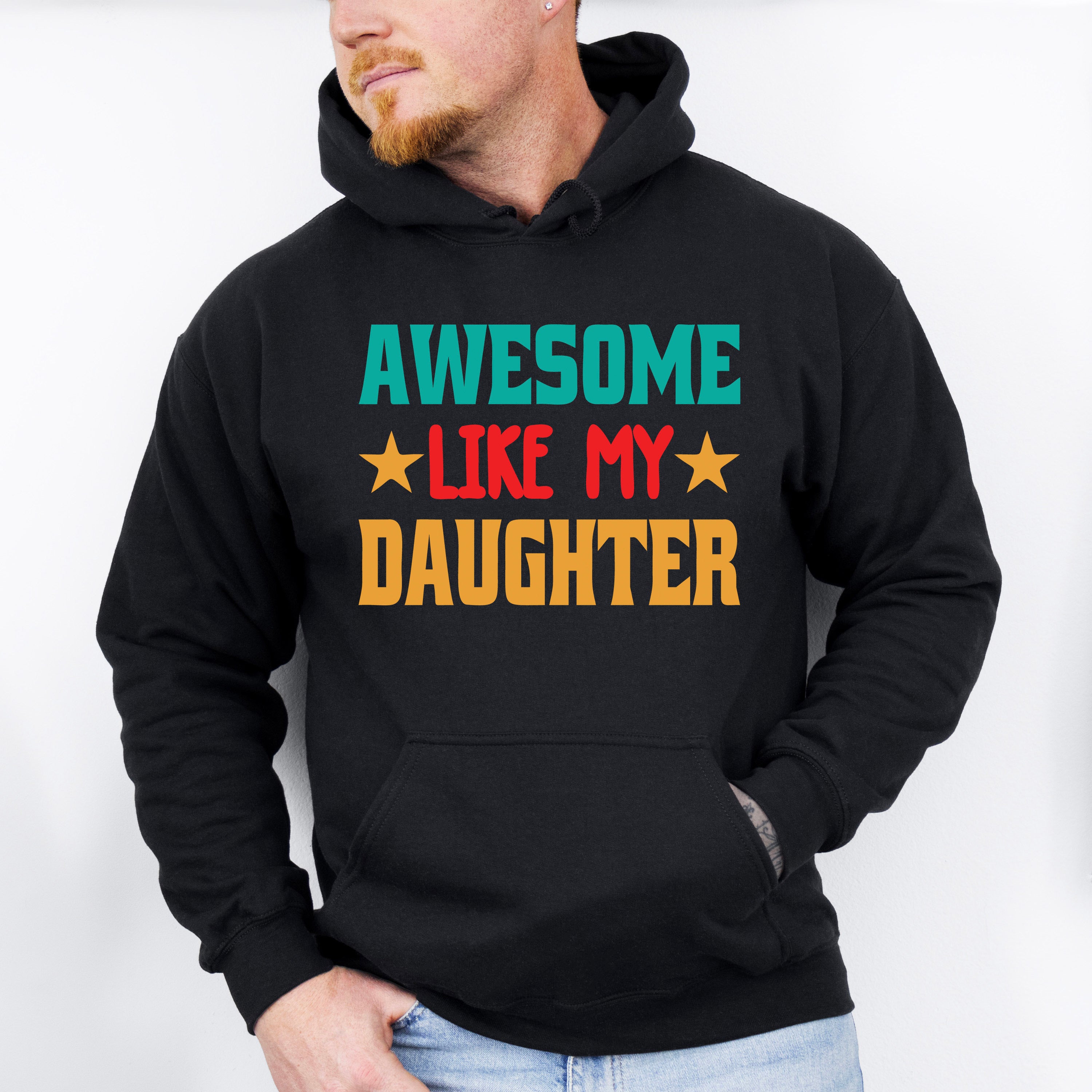 Awesome Like My Daughter Father's Day Unisex Crewneck T-Shirt Sweatshirt Hoodie