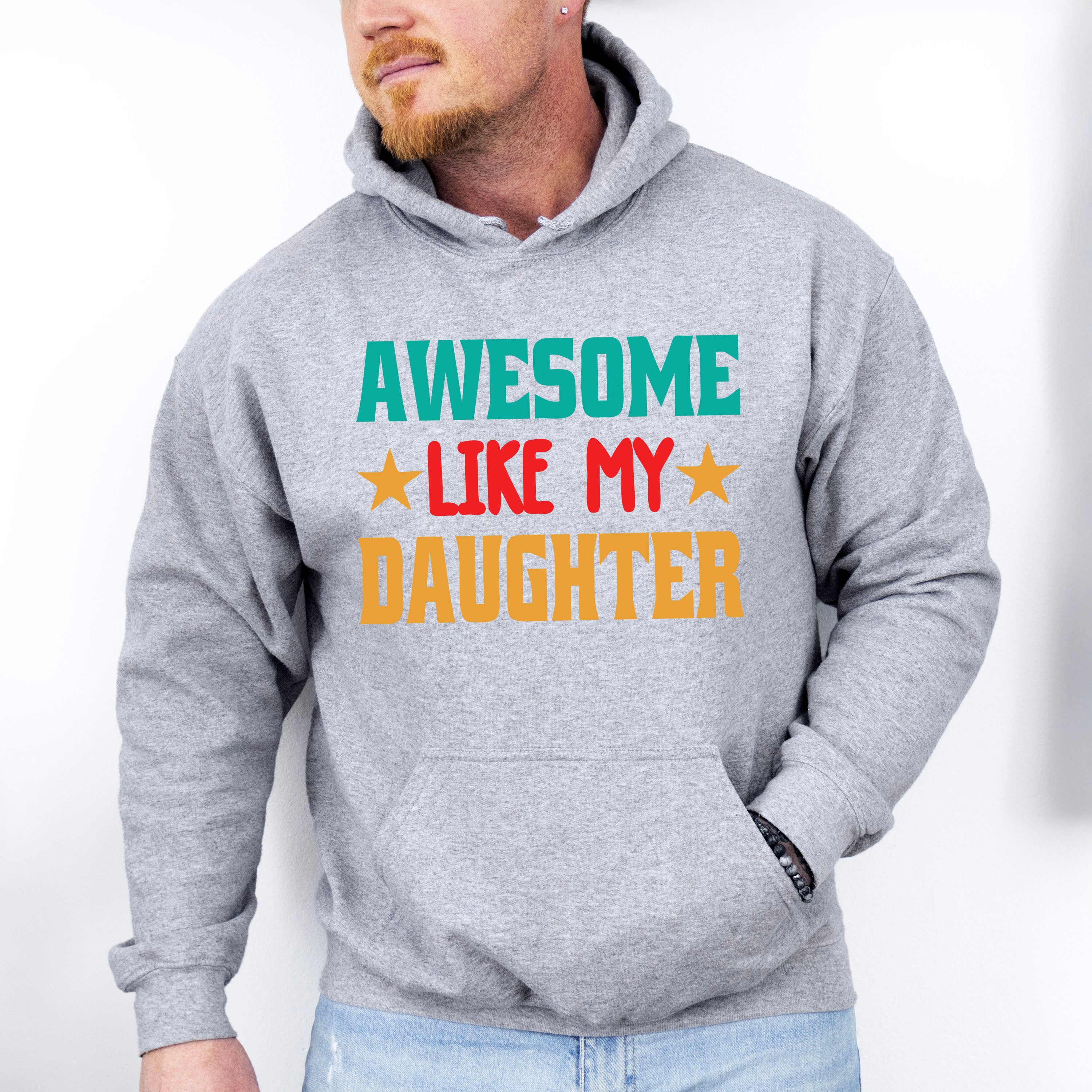 Awesome Like My Daughter Father's Day Unisex Crewneck T-Shirt Sweatshirt Hoodie