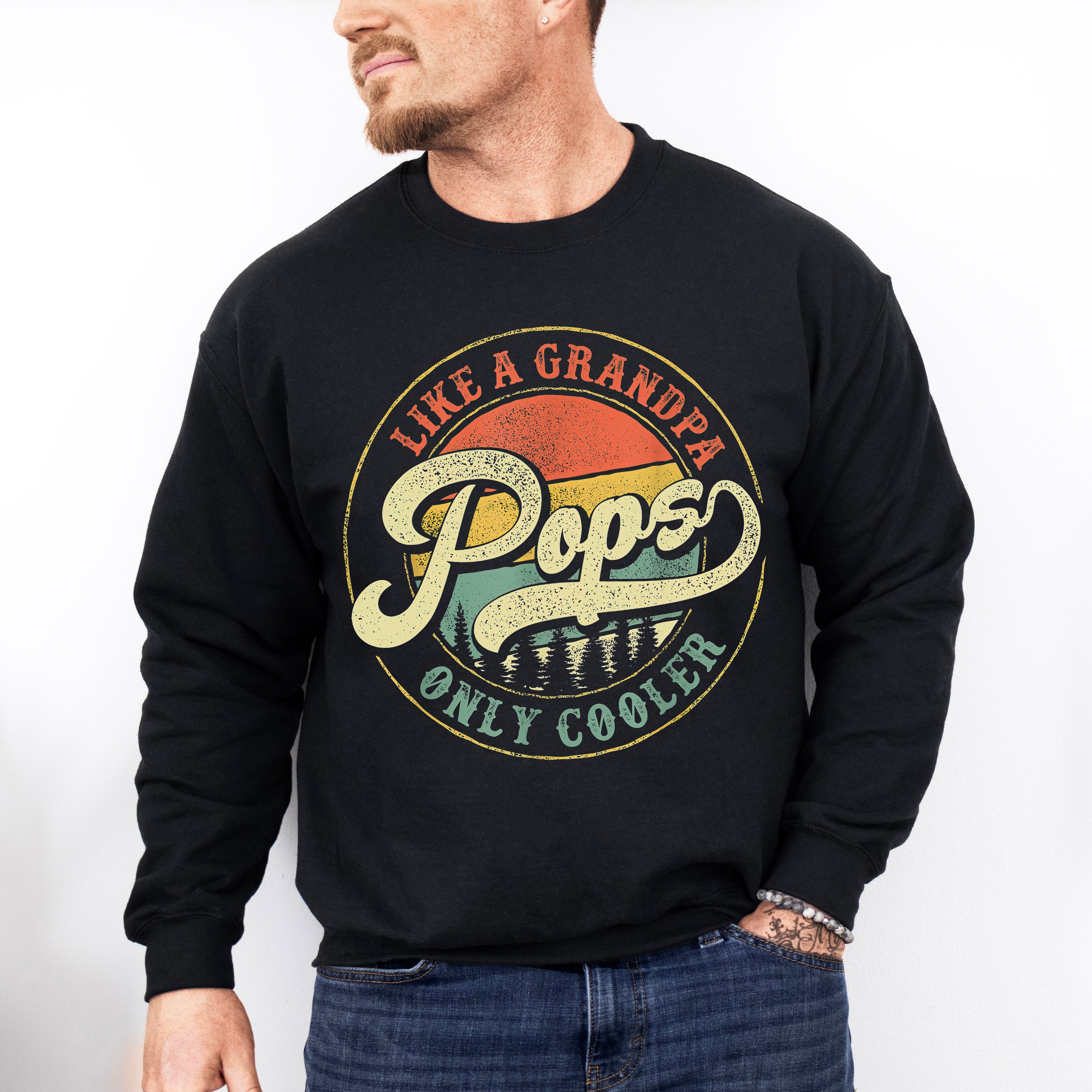 Like A Grandpa Pops Father's Day Unisex Crewneck T-Shirt Sweatshirt Hoodie