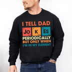 I Tell Dad Jokes Father's Day Unisex Crewneck T-Shirt Sweatshirt Hoodie