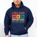 I Tell Dad Jokes Father's Day Unisex Crewneck T-Shirt Sweatshirt Hoodie