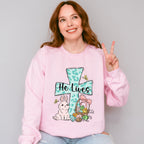 He Lives Easter Day Unisex Crewneck T-Shirt Sweatshirt Hoodie