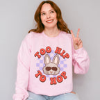 Too Hip To Hop Easter Day Unisex Crewneck T-Shirt Sweatshirt Hoodie