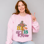 He Is Risen Easter Day Unisex Crewneck T-Shirt Sweatshirt Hoodie