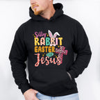 Silly Rabbit Easter Is For Jesus Easter Day Unisex Crewneck T-Shirt Sweatshirt Hoodie