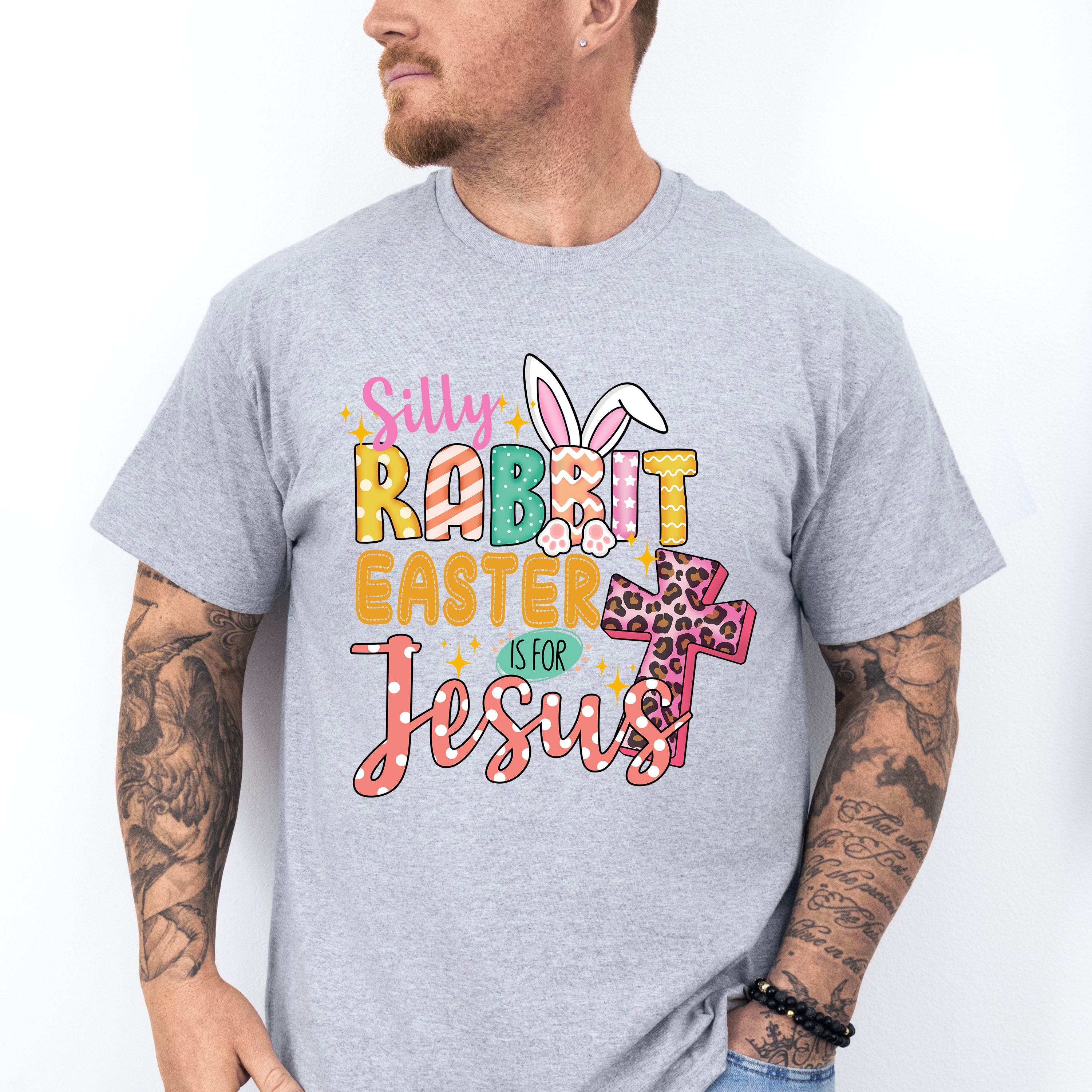 Silly Rabbit Easter Is For Jesus Easter Day Unisex Crewneck T-Shirt Sweatshirt Hoodie