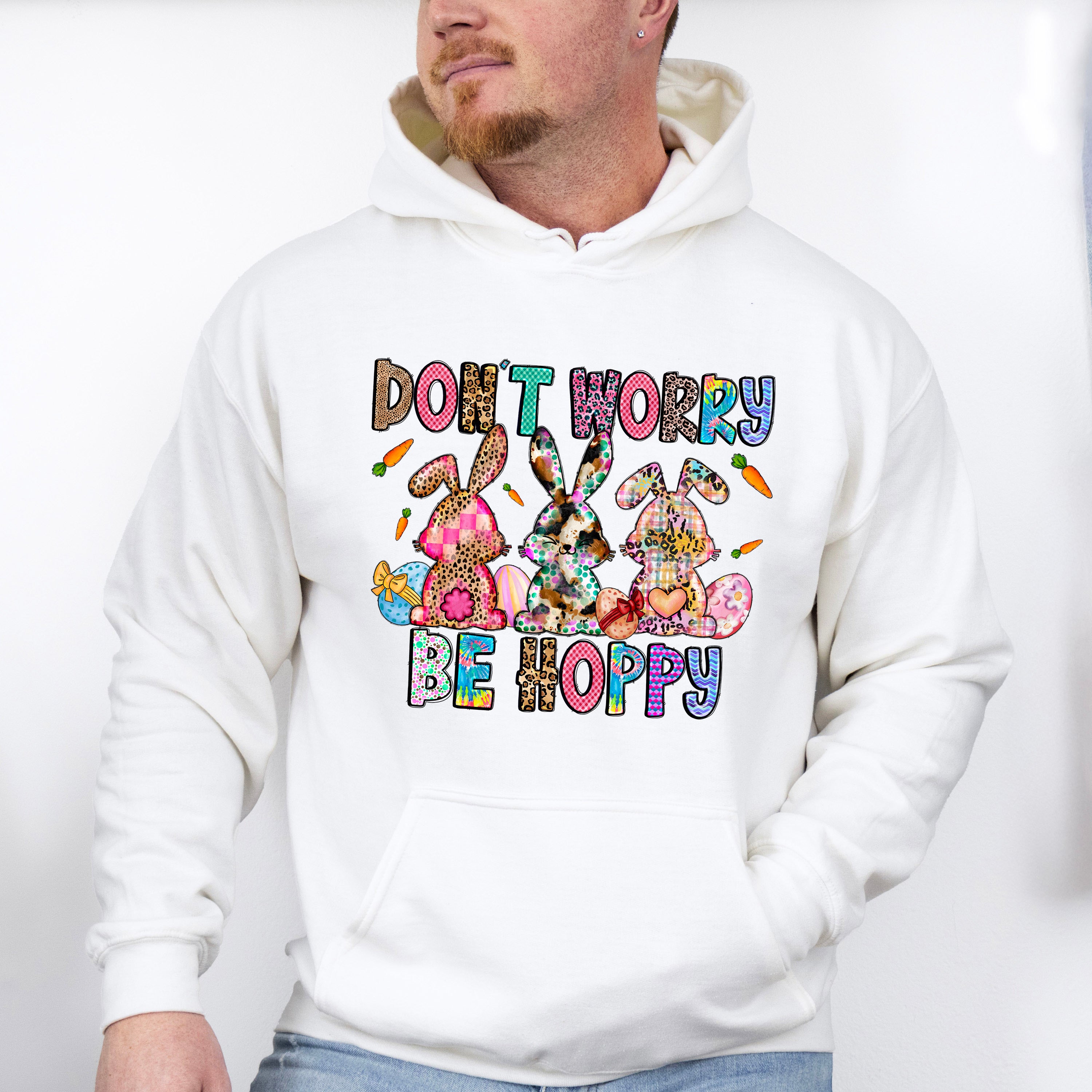 Don't Worry Be Happy Easter Day Unisex Crewneck T-Shirt Sweatshirt Hoodie