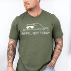 Not Today ,Fun Theme T-shirt, Hoodie, Sweatshirt
