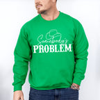 Somebody's Problem ,Fun Theme T-shirt, Hoodie, Sweatshirt