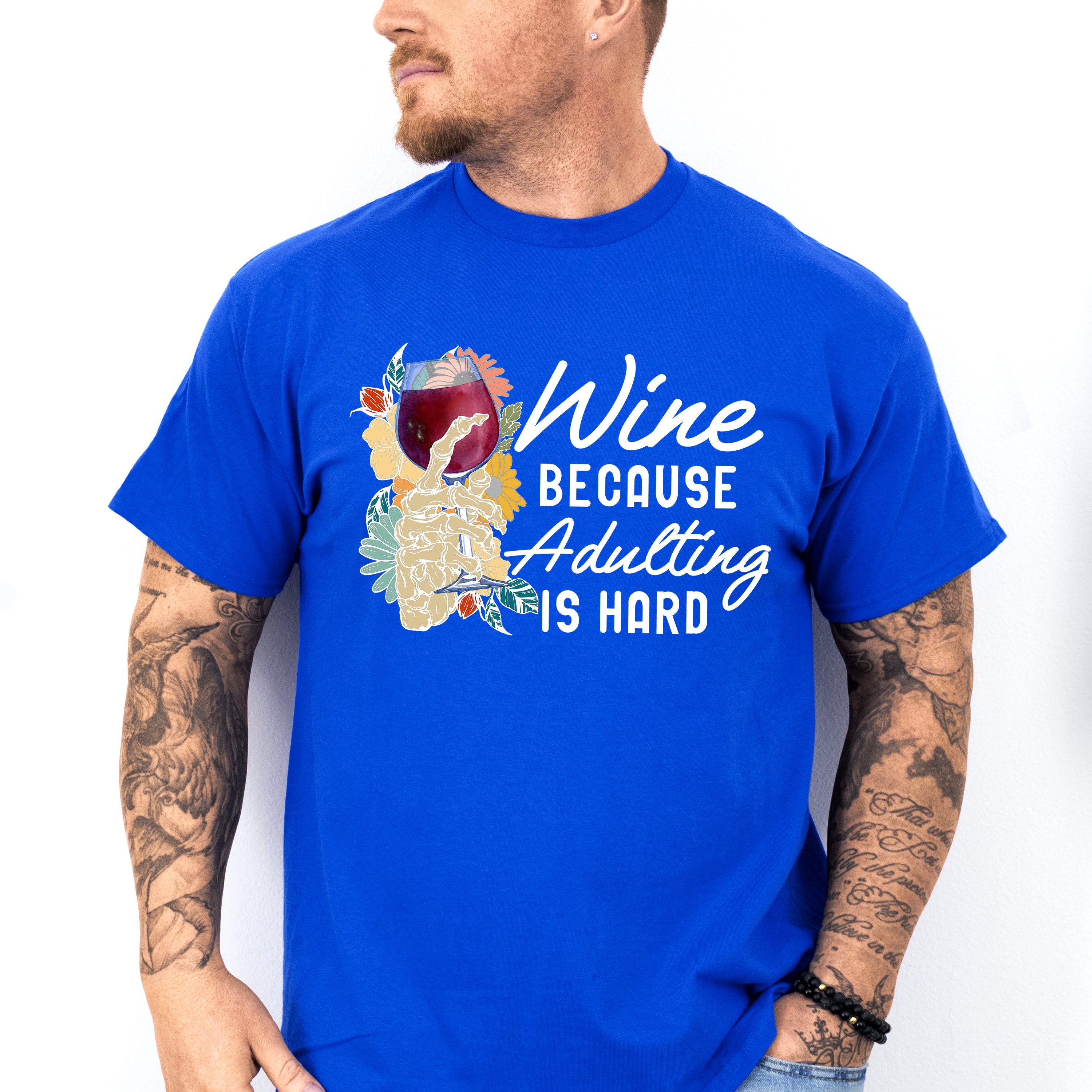 Wine Cause Adulting Is Hard,Fun Theme T-shirt, Hoodie, Sweatshirt