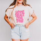 Love That For You, Good Vibes Theme T-shirt, Hoodie, Sweatshirt
