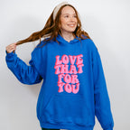 Love That For You, Good Vibes Theme T-shirt, Hoodie, Sweatshirt