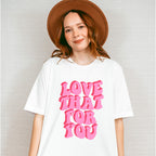 Love That For You, Good Vibes Theme T-shirt, Hoodie, Sweatshirt