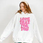 Love That For You, Good Vibes Theme T-shirt, Hoodie, Sweatshirt