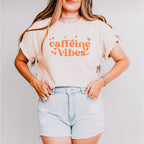 Caffeine Vibes, Good Vibes Theme T-shirt, Hoodie, Sweatshirt