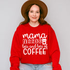 Mama Needs Coffee Mother's Day Unisex Crewneck T-Shirt Sweatshirt Hoodie