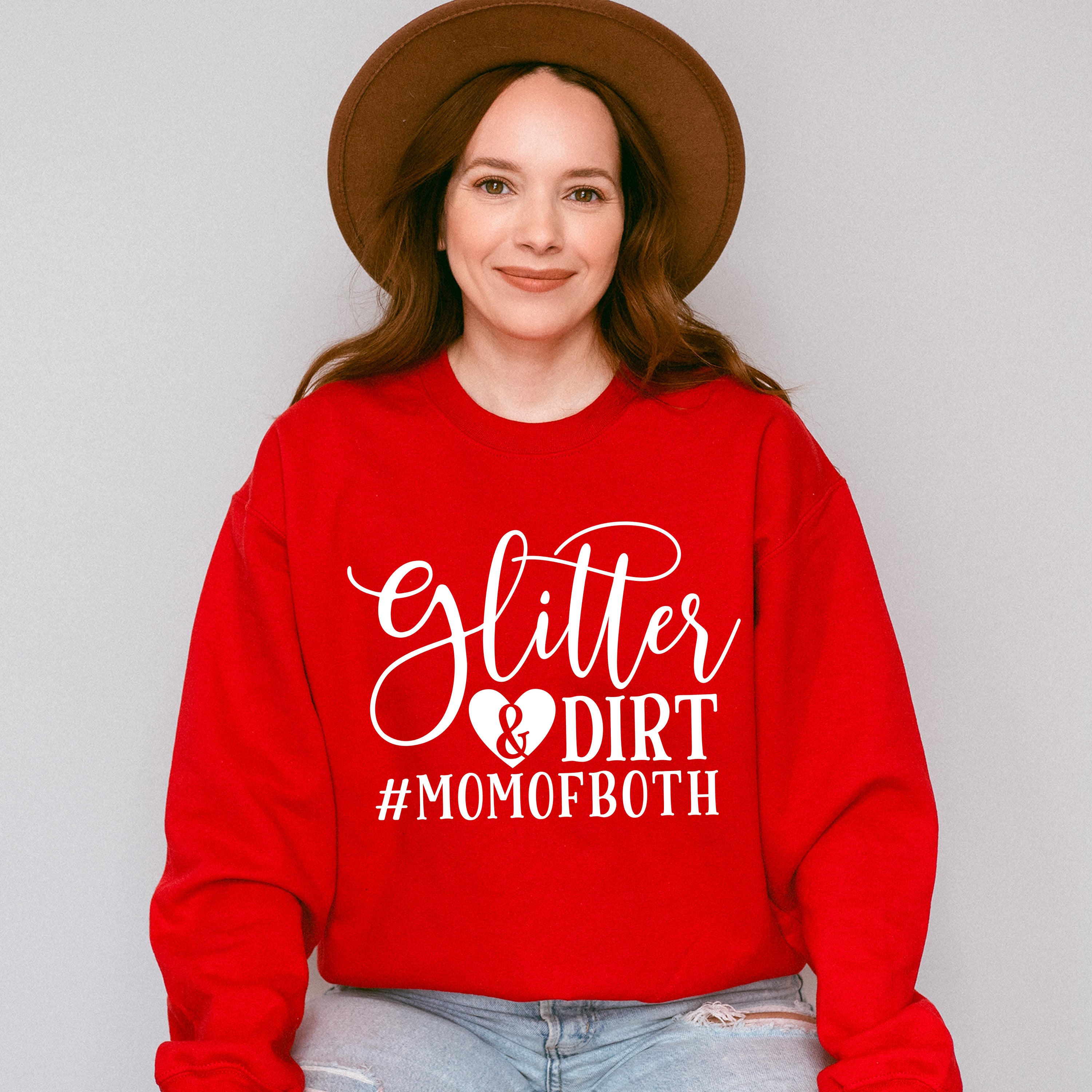 Glitter &amp; Dirt Mother's Day Unisex Crewneck T-Shirt Sweatshirt Hoodie