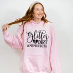 Glitter & Dirt Mother's Day Unisex Crewneck T-Shirt Sweatshirt Hoodie