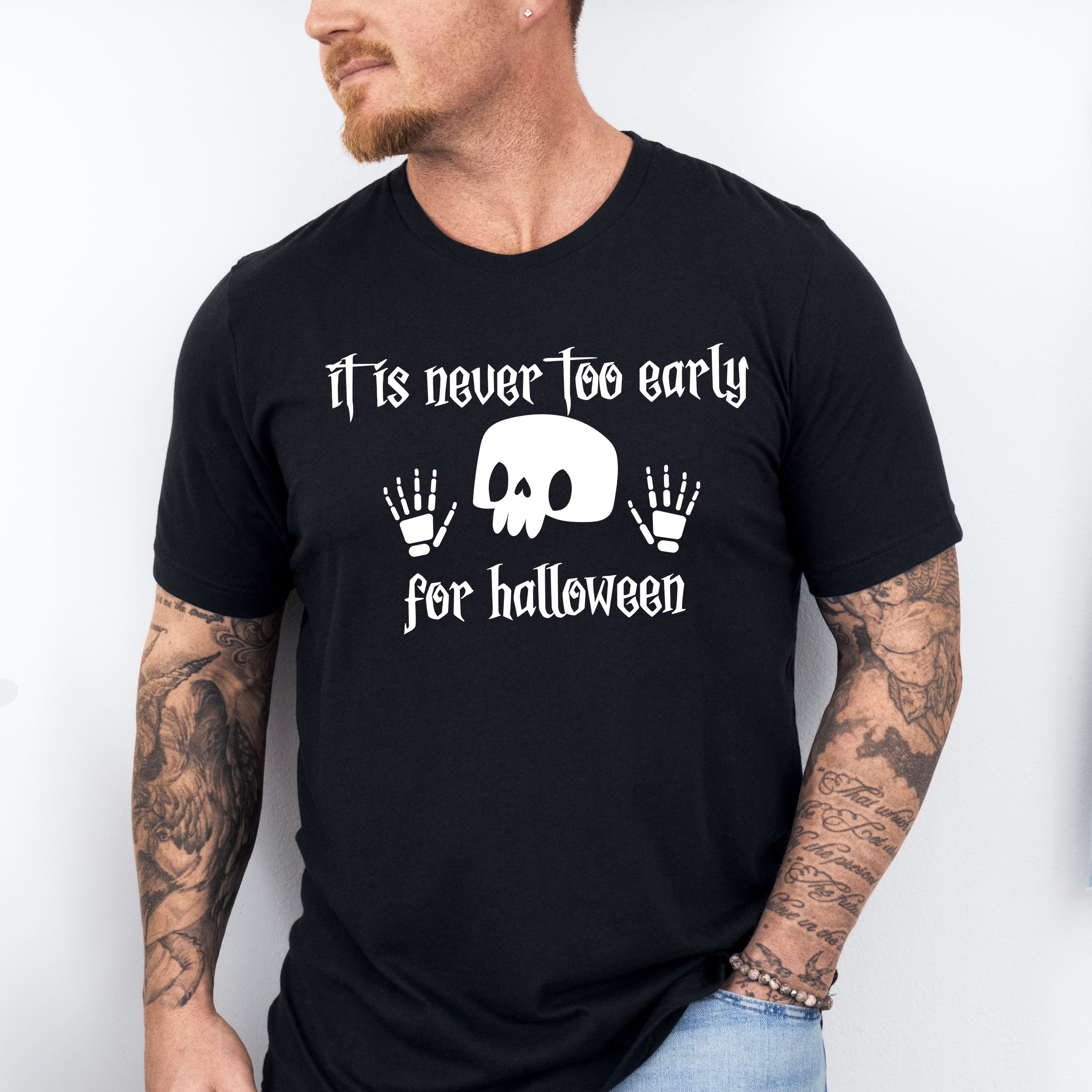 It Is Never Too Early For Halloween Design - Halloween Unisex Crewneck T-Shirt Sweatshirt Hoodie