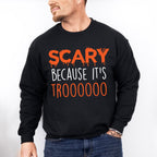 Scary Because It's Trooo Design - Halloween Unisex Crewneck T-Shirt Sweatshirt Hoodie