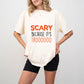 Scary Because It's Trooo Design - Halloween Unisex Crewneck T-Shirt Sweatshirt Hoodie