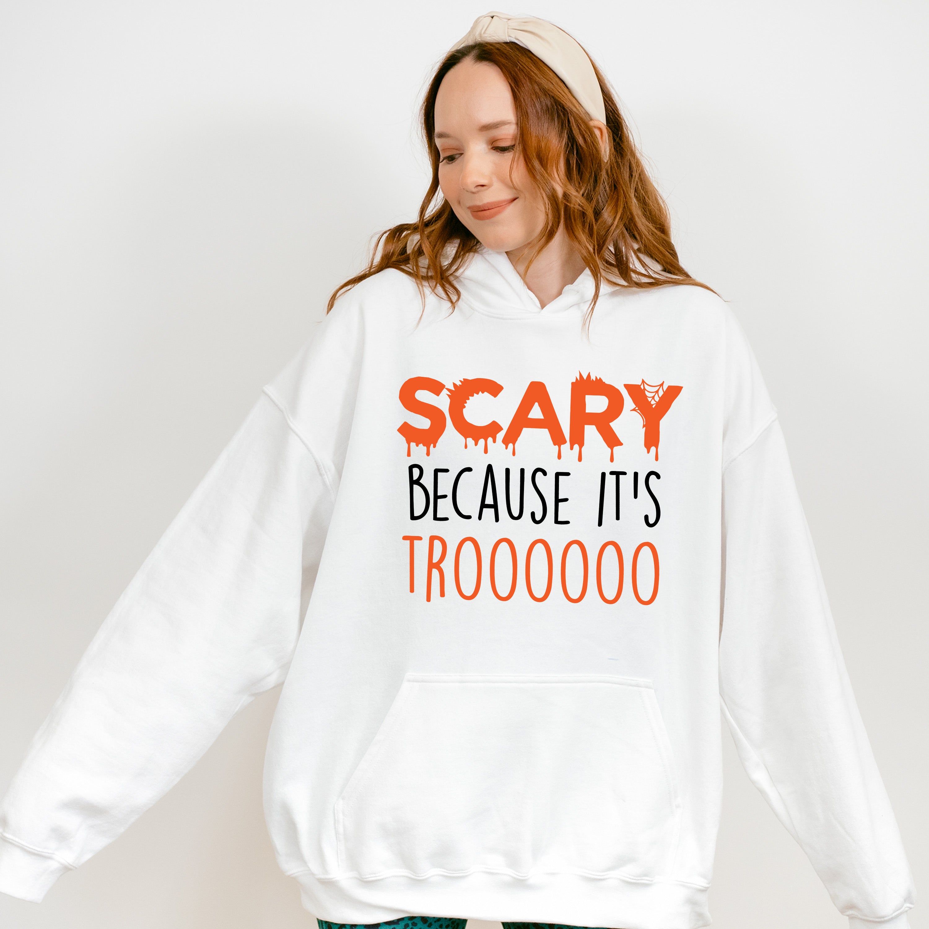 Scary Because It's Trooo Design - Halloween Unisex Crewneck T-Shirt Sweatshirt Hoodie