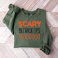 Scary Because It's Trooo Design - Halloween Unisex Crewneck T-Shirt Sweatshirt Hoodie