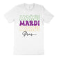 Mardi Mardi Mardi Gras Theme T-shirt, Hoodie, Sweatshirt