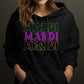 Mardi Mardi Mardi Gras Theme T-shirt, Hoodie, Sweatshirt