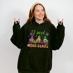 I Need More Beads Mardi Gras Theme T-shirt, Hoodie, Sweatshirt