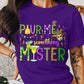 Pour Me Something Mister Mardi Gras Theme T-shirt, Hoodie, Sweatshirt